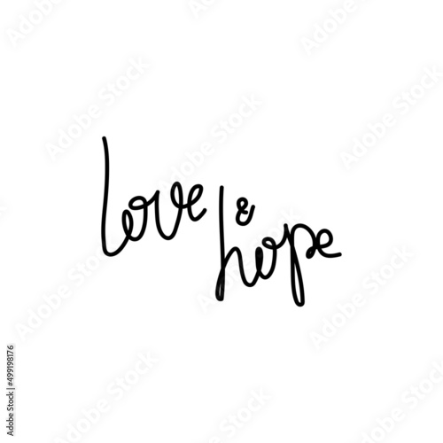 Love and hope slogan text 
