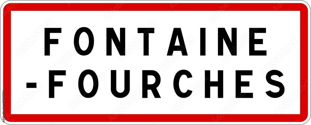 Panneau entrée ville agglomération Fontaine-Fourches / Town entrance sign Fontaine-Fourches Panneau entrée ville agglomération Fontaine-Fourches / Town entrance sign Fontaine-Fourches
