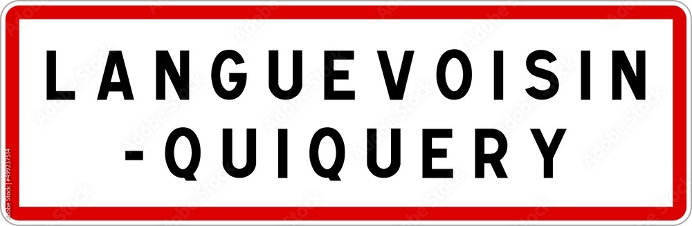 Panneau entrée ville agglomération Languevoisin-Quiquery / Town entrance sign Languevoisin-Quiquery Panneau entrée ville agglomération Languevoisin-Quiquery / Town entrance sign Languevoisin-Quiquery