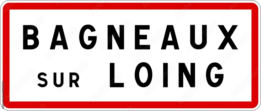Panneau entrée ville agglomération Bagneaux-sur-Loing / Town entrance sign Bagneaux-sur-Loing