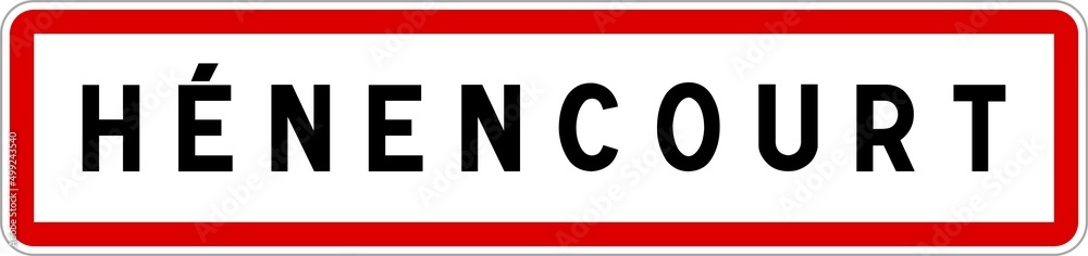Panneau entrée ville agglomération Hénencourt / Town entrance sign Hénencourt Panneau entrée ville agglomération Hénencourt / Town entrance sign Hénencourt