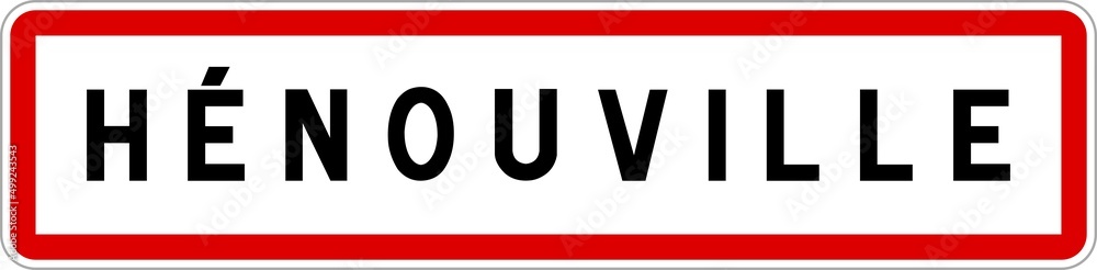 Panneau entrée ville agglomération Hénouville / Town entrance sign Hénouville Panneau entrée ville agglomération Hénouville / Town entrance sign Hénouville