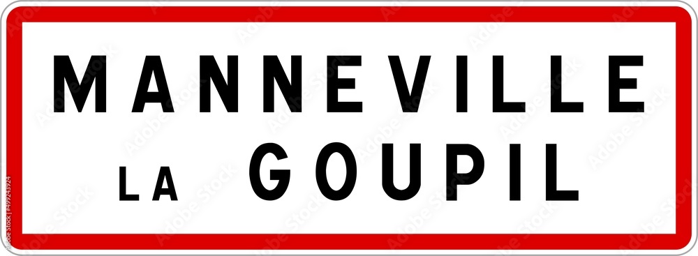 Panneau entrée ville agglomération Manneville-la-Goupil / Town entrance sign Manneville-la-Goupil Panneau entrée ville agglomération Manneville-la-Goupil / Town entrance sign Manneville-la-Goupil