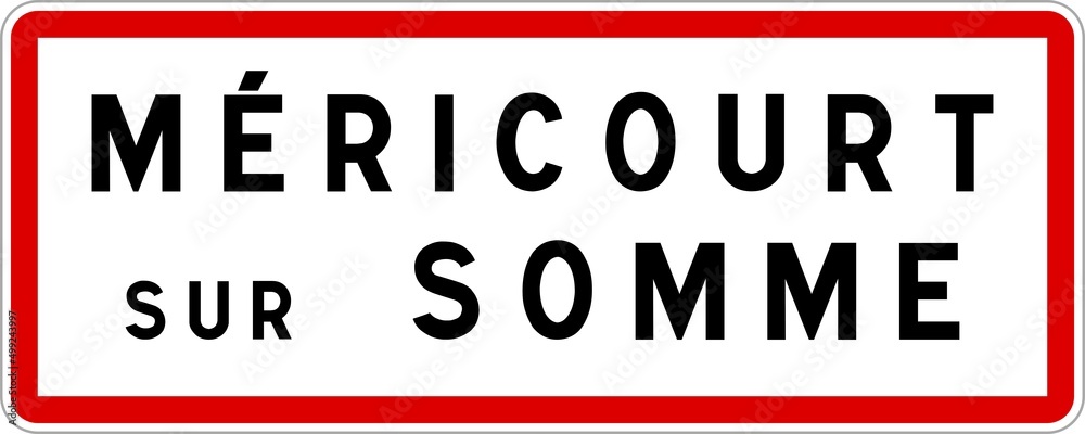 Panneau entrée ville agglomération Méricourt-sur-Somme / Town entrance sign Méricourt-sur-Somme Panneau entrée ville agglomération Méricourt-sur-Somme / Town entrance sign Méricourt-sur-Somme