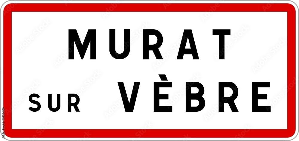Panneau entrée ville agglomération Murat-sur-Vèbre / Town entrance sign Murat-sur-Vèbre Panneau entrée ville agglomération Murat-sur-Vèbre / Town entrance sign Murat-sur-Vèbre