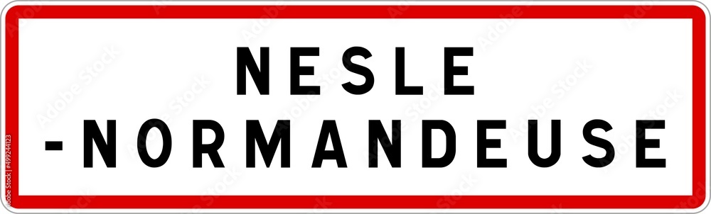 Panneau entrée ville agglomération Nesle-Normandeuse / Town entrance sign Nesle-Normandeuse