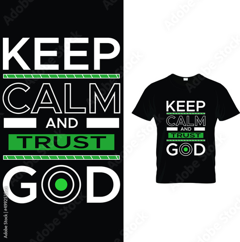 KEEP CALM AND TRUST GOD T SHIRT DESIGN.