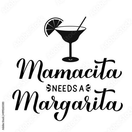 Mamacita needs a margarita calligraphy hand lettering. Funny drinking quote for Mexican holiday Cinco de Mayo. Vector template for poster, banner, sticker, shirt, etc
