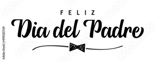 Happy Father's day Spanish congrats. Fathers Day in Spain, Mexico, South America. Creative congratulating typography Feliz Dia Del Padre in black and white. Isolated abstract graphic design template.