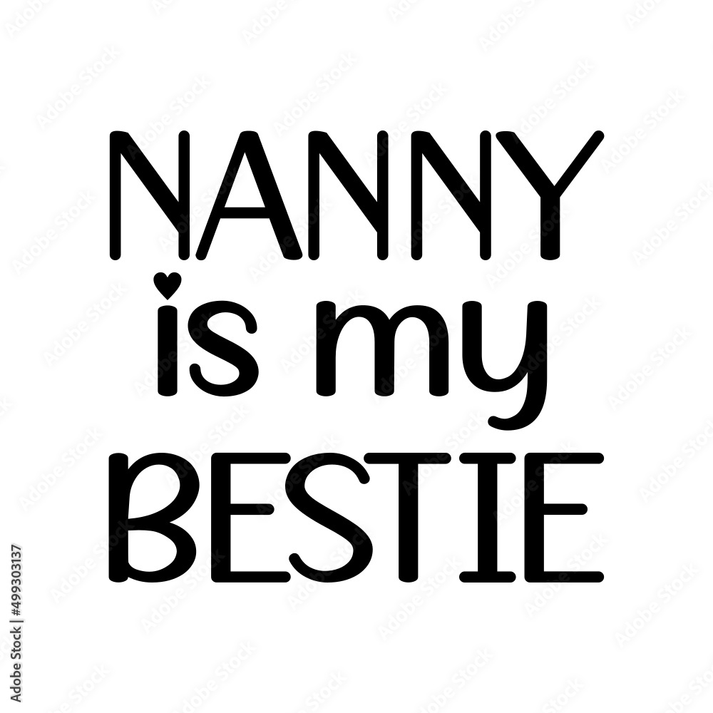 Nanny is My Bestie 