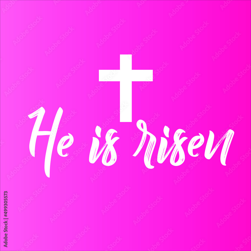 He is risen poster. Easter biblical story. Vector religious card on the Easter with words He is risen, pink light background He is risen poster. Easter biblical story. Vector religious card on the Easter with words He is risen, pink light background