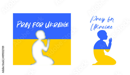 Praying human and ukrainian flag on background. Poster for stop the russian military invasion.