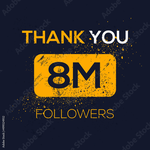 Creative Thank you (8Million, 8000000) followers celebration template design for social network and follower ,Vector illustration. photo