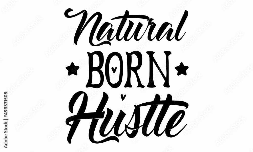 Natural born hustle SVG.