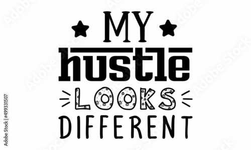 My hustle looks different SVG.