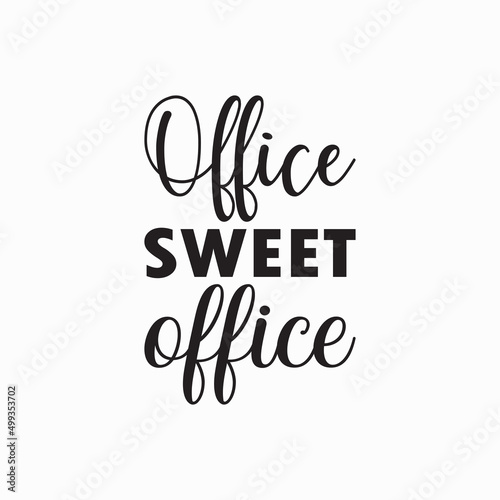 office sweet office black letter quote