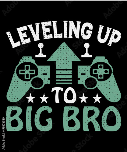 Leveling up big bro T-shirt design  . Video game t shirt designs, Retro video game t shirts, Print for posters, clothes, advertising.