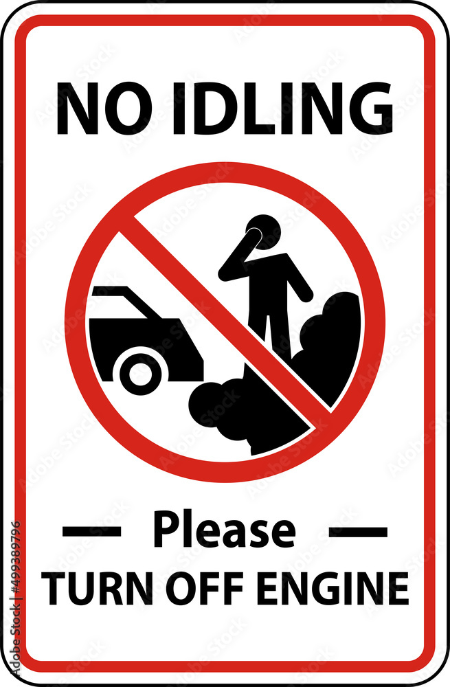 No Idling Turn Off Engine Sign On White Background No Idling Turn Off Engine Sign On White Background