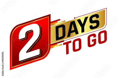2 days to go countdown left days banner isolated on white background. Sale concept. Vector illustration.