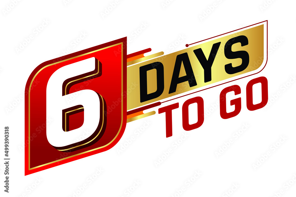 6 days to go countdown left days banner isolated on white background. Sale concept. Vector illustration. 6 days to go countdown left days banner isolated on white background. Sale concept. Vector illustration.