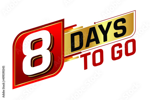 8 days to go countdown left days banner isolated on white background. Sale concept. Vector illustration.