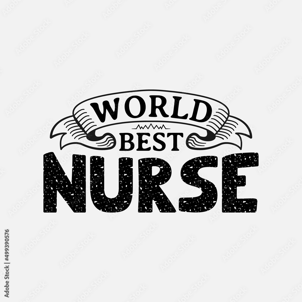 World Best Nurse lettering design, Nurse Day quotes typography for t shirt poster sticker and card