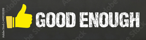 Good enough