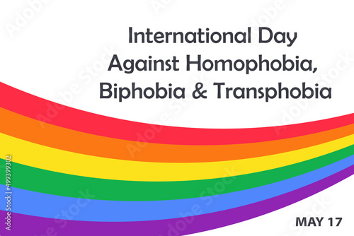 International Day Against Homophobia, Biphobia and Transphobia on May 17. Celebration, raise awareness of LGBT rights violations. Banner, greeting card template with colorful rainbow striped ribbon.