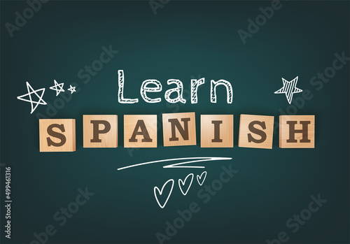 Learn Spanish. Language Courses Template Background. Chalkboard Desk With Wooden Letters Blocks. Vector Editable Illustration