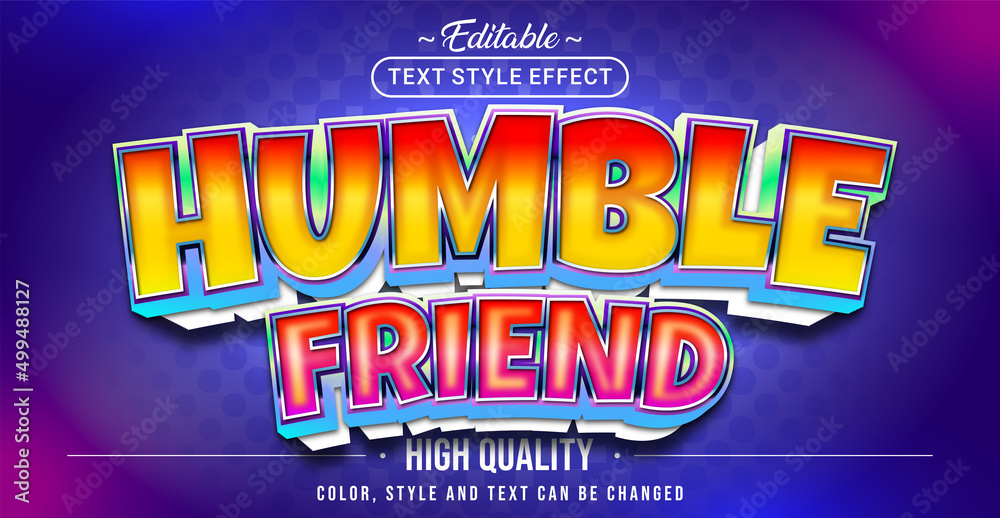 Editable text style effect - Humble Friend text style theme.