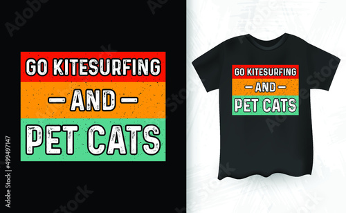 Cat Lover Funny Retro Vintage Lover Kite Surfing Kiteboarder Kitesurf Kitesurfing T-Shirt Design
