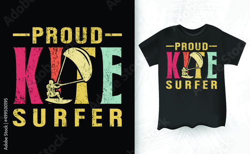 Proud Kite Surfer Funny Retro Vintage Lover Funny Kite Surfing Kiteboarder Kitesurf Kitesurfing T-Shirt Design