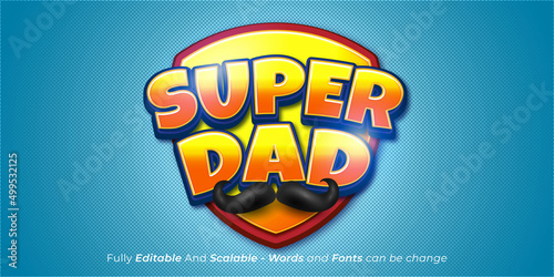 Creative text effect Super dad, Editable 3d style text tittle