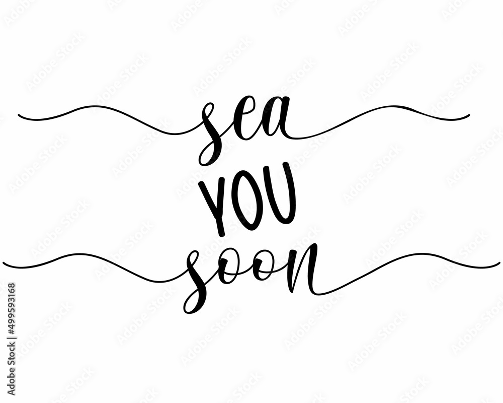 Sea You Soon - Beach phrase continuous one line calligraphy with white background Sea You Soon - Beach phrase continuous one line calligraphy with white background