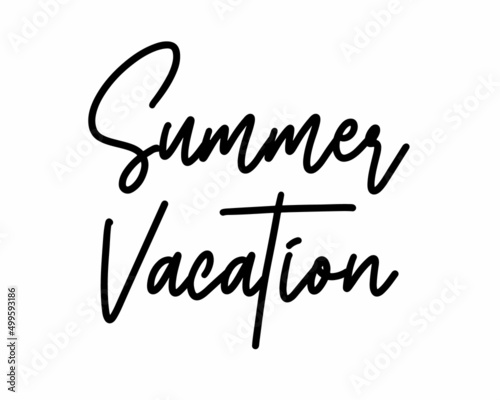 Summer Vacation - phrase lettering with white background