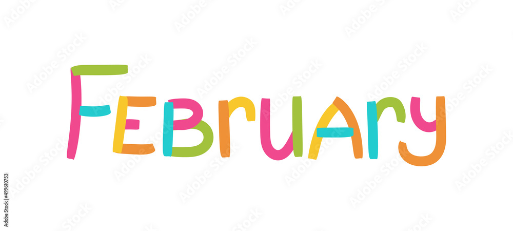 February inscription. Lettering with colorful ribbons. Second month of the calendar. Kids text
