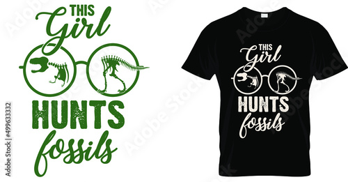 This girl hunts fossils t shirt design. Museum funny t shirt design 