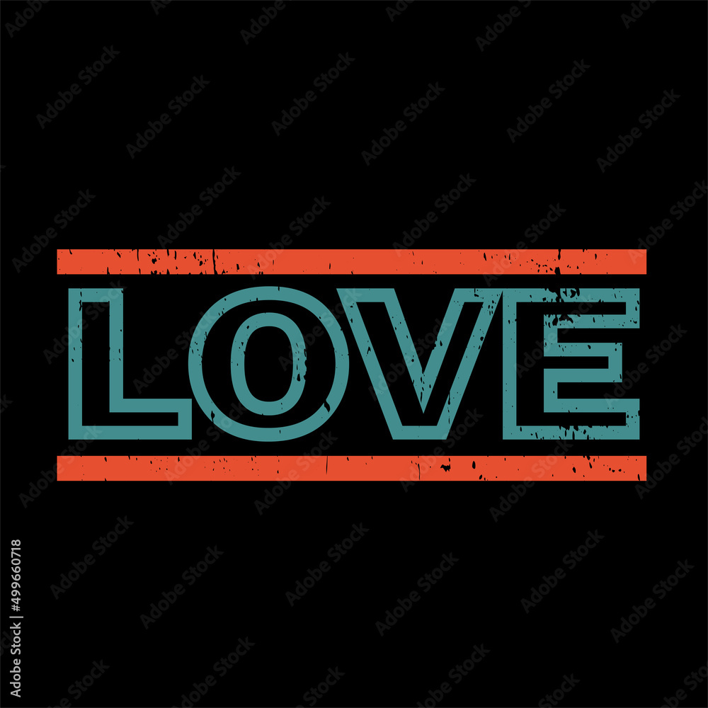 Fototapeta premium Love t shirt typography graphic t-shirt print ready premium vector typography graphic t-shirt Premium Vector