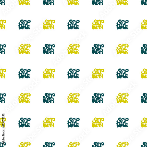 STOP WAR - vector seamless pattern of inscription doodle handwritten on theme of world peace. Anti-war background