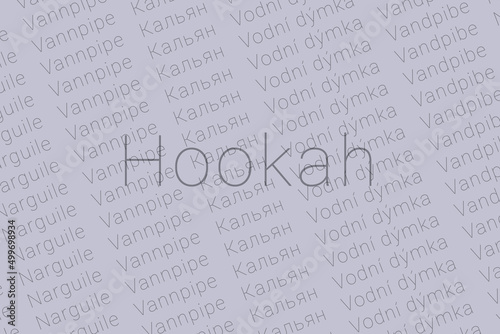 Word Hookah in languages of world. Logo Hookah on Very pale blue color