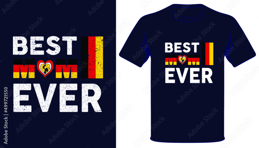 Best mom ever mother's day t-shirt design with German grunge flag