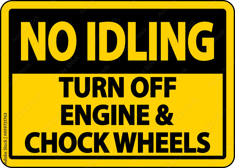 Turn Off Engine and Chock Wheels Sign On White Background Turn Off Engine and Chock Wheels Sign On White Background