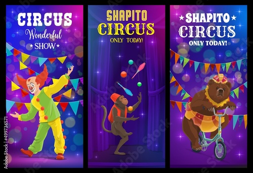 Shapito circus cartoon clown and animals. Vector banners with artists on stage. Funny performers jester, bear riding on bike and juggling monkey performing wonderful magical show on big top arena