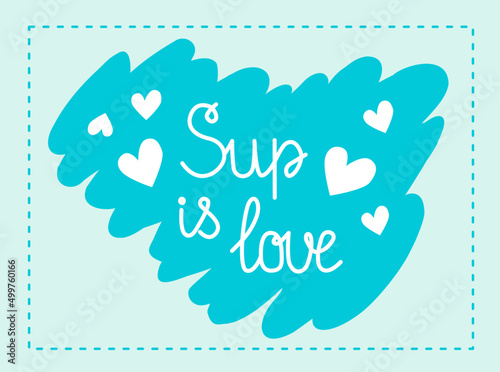 Vector design print lattering for paddle board, sup. Heart, love. Horizontal flat digital eps pattern.Image for poster, t shirt, label, banner, logo, sticker