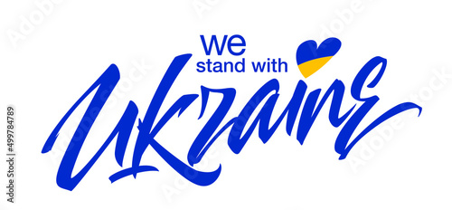 We stand with Ukraine handwritten vector inscription. Support Ukraine. Help Ukraine. 