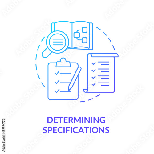 Determining specifications blue gradient concept icon. Information system development stage abstract idea thin line illustration. Isolated outline drawing. Myriad Pro-Bold font used