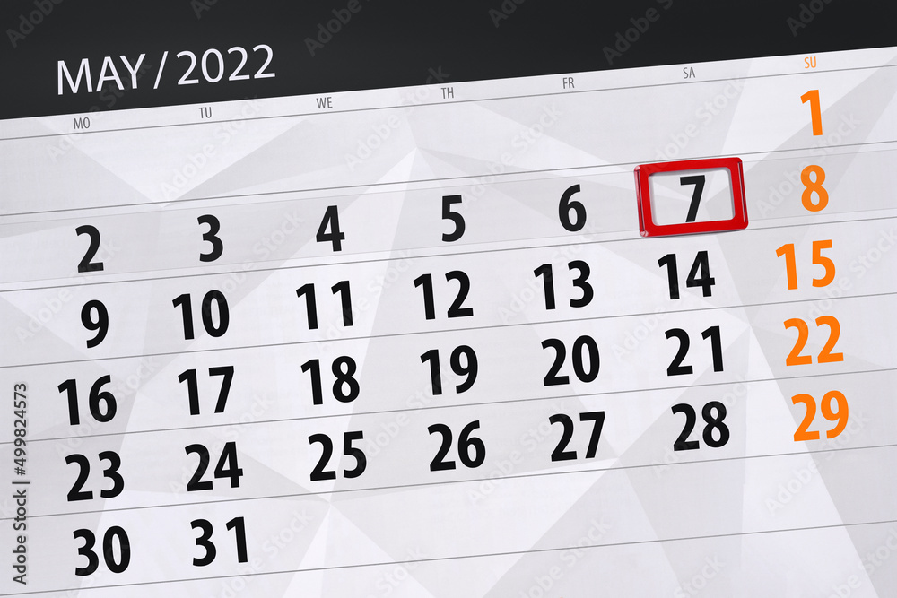 Fototapeta premium Calendar planner for the month may 2022, deadline day, 7, saturday