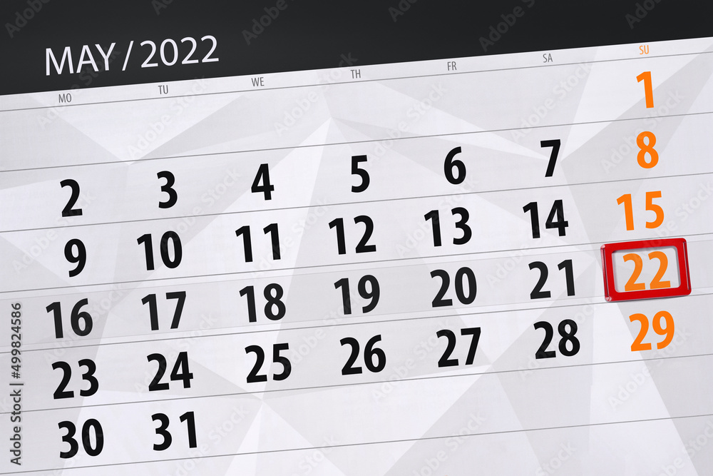 Fototapeta premium Calendar planner for the month may 2022, deadline day, 22, sunday