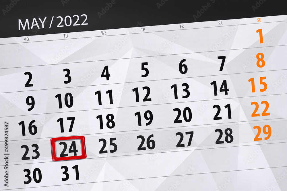 Fototapeta premium Calendar planner for the month may 2022, deadline day, 24, tuesday