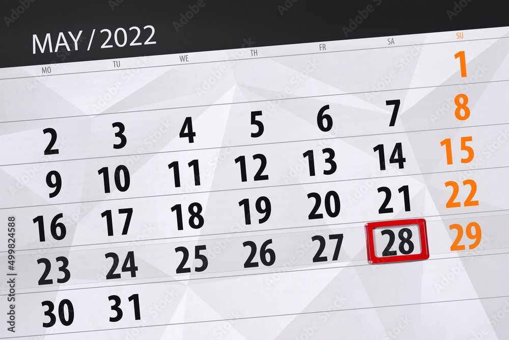 Fototapeta premium Calendar planner for the month may 2022, deadline day, 28, saturday